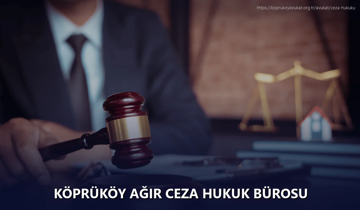 Köprüköy Ağır Ceza Hukuk Bürosu