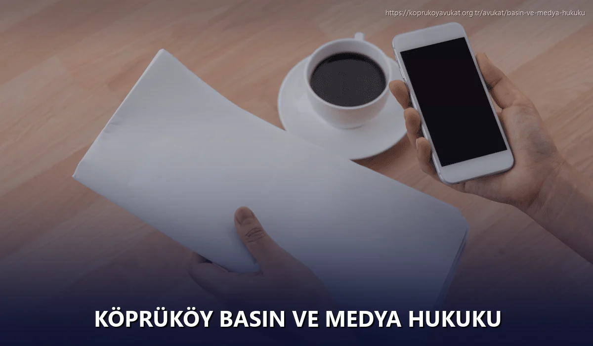 Köprüköy Basın ve Medya Hukuku