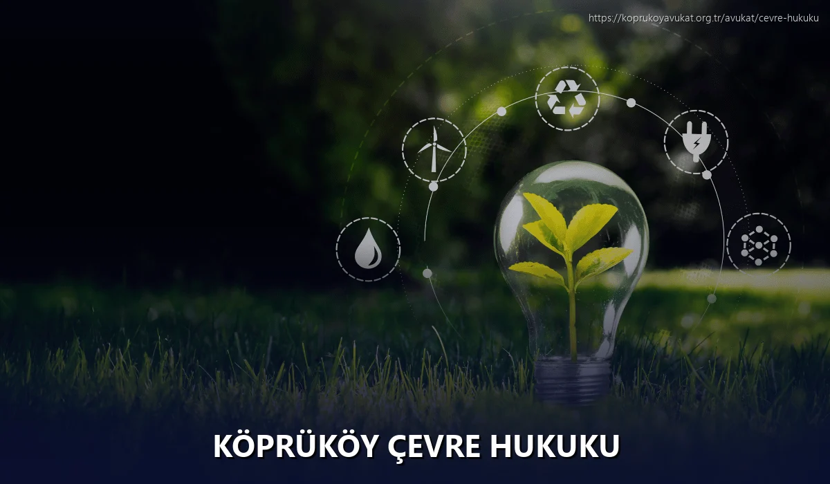 Köprüköy Çevre Hukuku