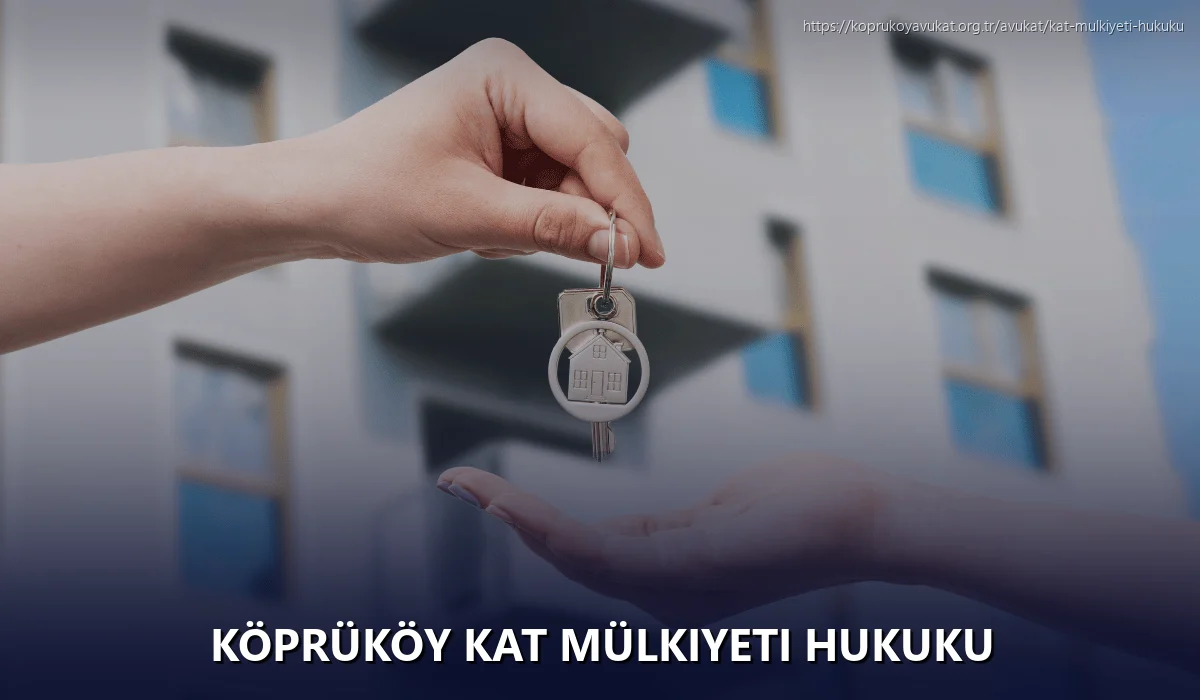 Köprüköy Kat Mülkiyeti Hukuku