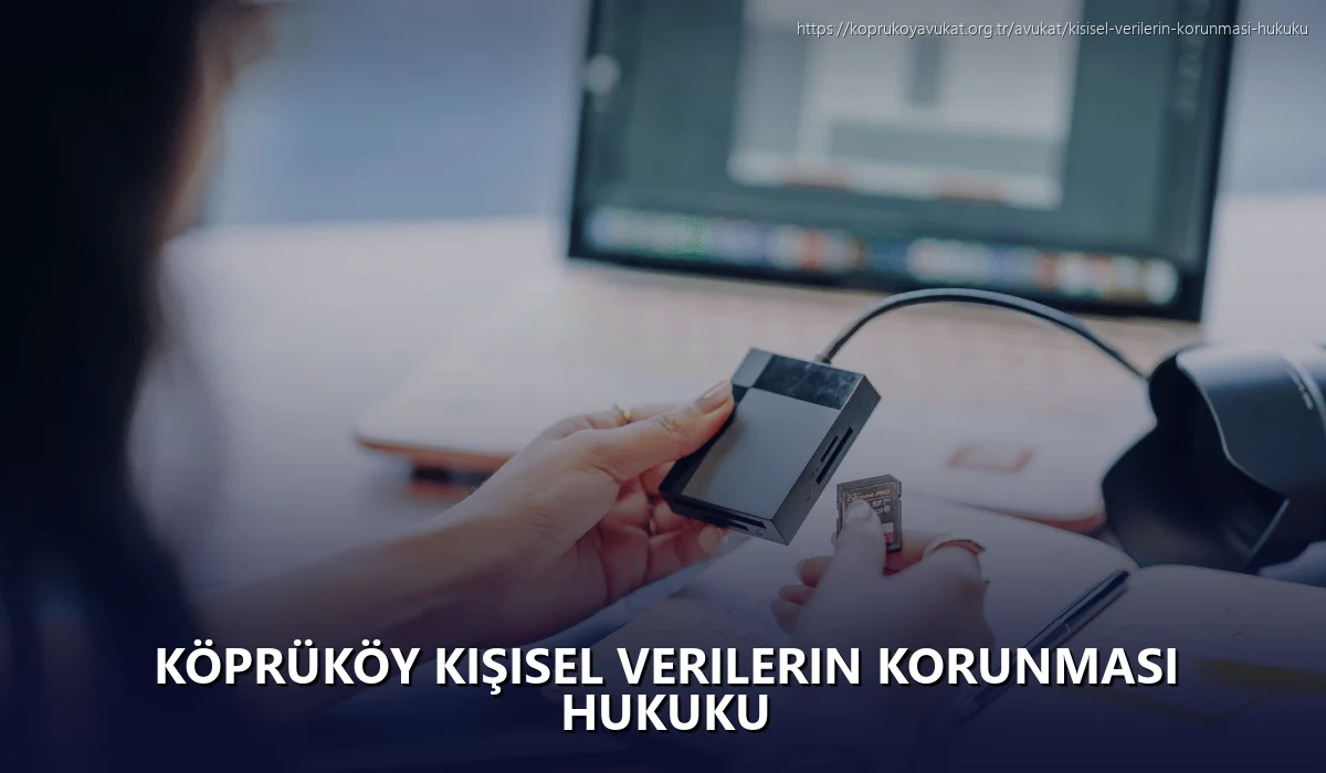 Köprüköy Kişisel Verilerin Korunması Hukuku