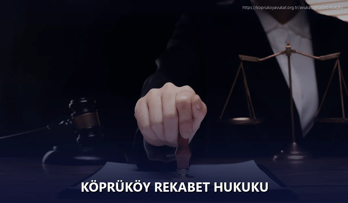 Köprüköy Rekabet Hukuku