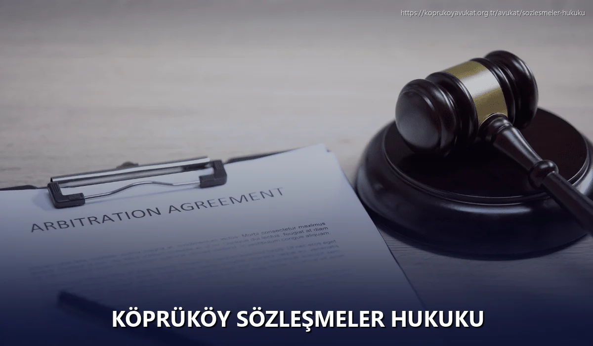 Köprüköy Sözleşmeler Hukuku