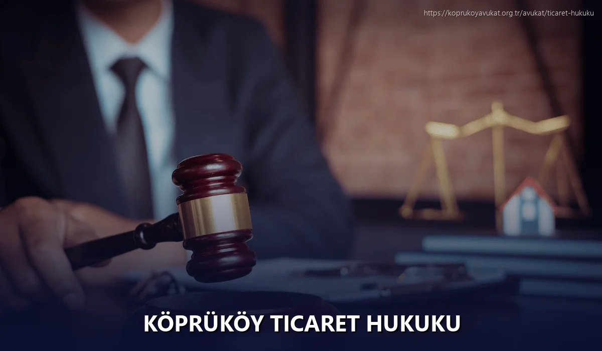 Köprüköy Ticaret Hukuku