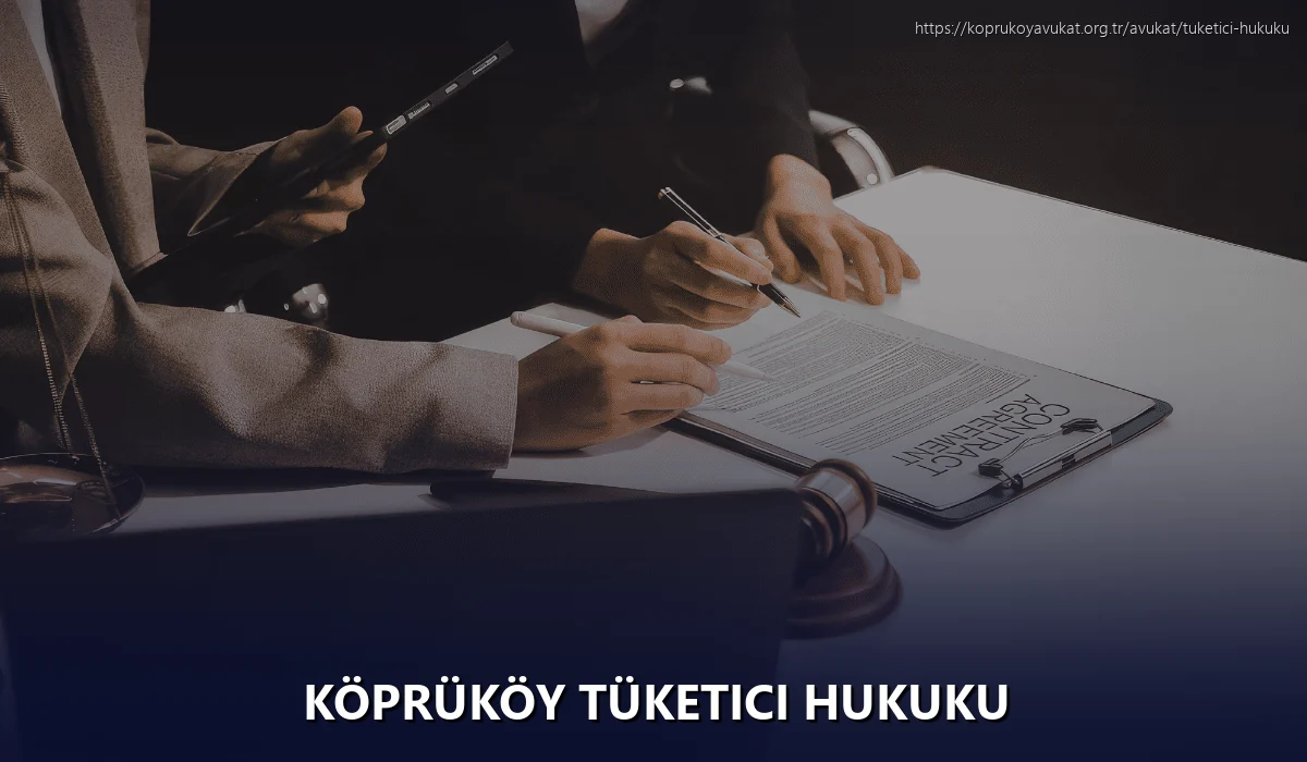 Köprüköy Tüketici Hukuku